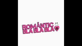 Romantic Bla Bla Bla - Jalani Hidup Baru
