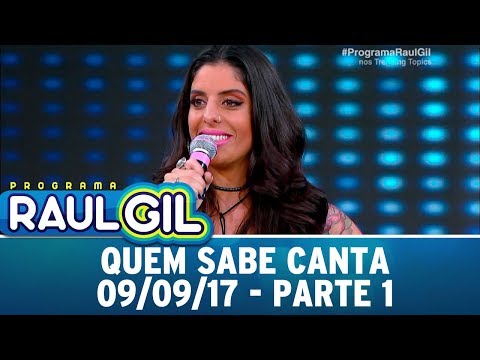 Quem sabe canta - Parte 1 | Programa Raul Gil (09/09/17)