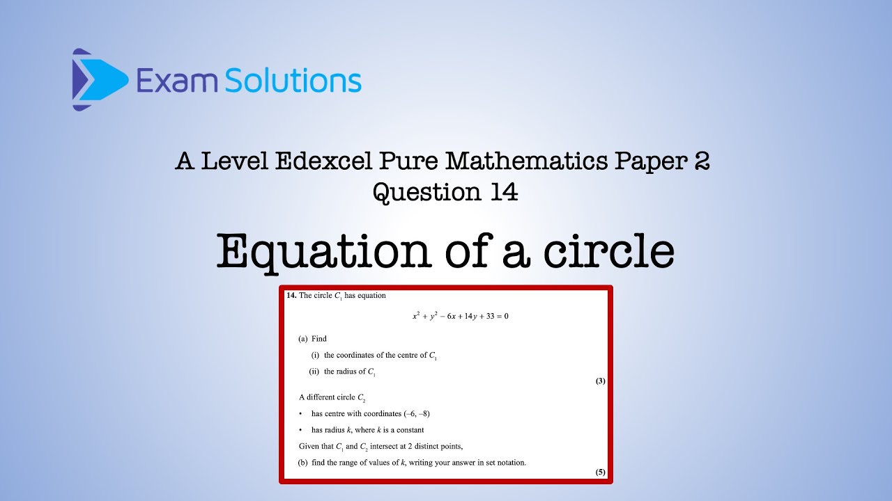 A level Edexcel June 2024 Paper 2 Q14 - Equation of a circle | ExamSolutions