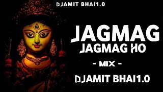 Jagmag Jagmag Ho  Dj Song | Alka Chandrakar | Navratri Special 2022 | Dance Mix | DjAmit Bhai1.0