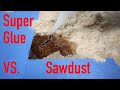 What Happens When You Mix Super Glue And Sawdust??