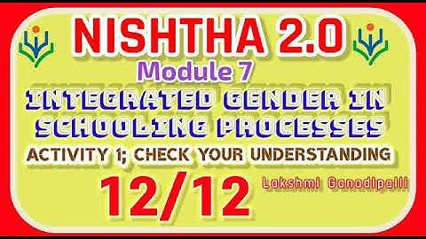 NISHTHA 2.0| MODULE 7|ACTIVITY 1|CHECK YOUR UNDERSTANDING| INTEGRATING GENDER IN SCHOOLING PROCESS