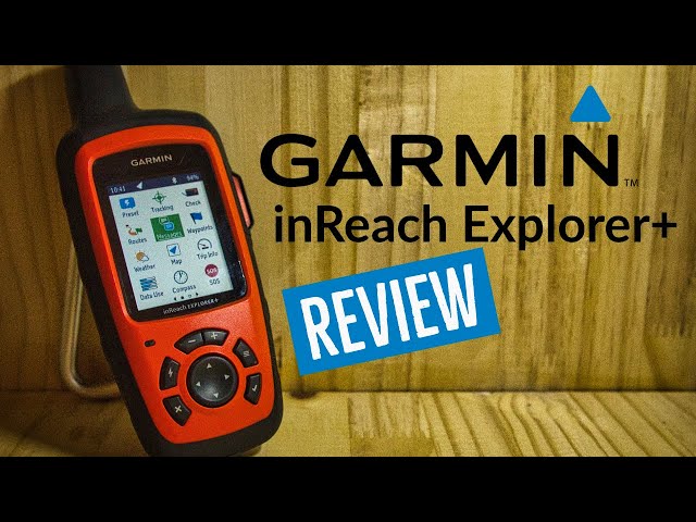 Garmin inReach Explorer+ Review - YouTube