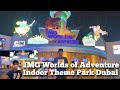 IMG WORLDS OF ADVENTURE Dubai First Mega Indoor entertainment and fun Theme Park