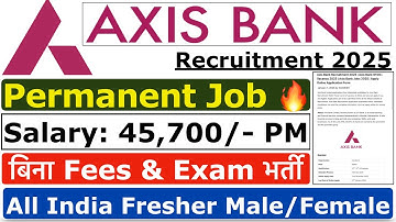 Axis Bank Recruitment 2025 | Axis Bank Vacancy 2025 | Axis Bank Jobs 2025 | New Vacancy  2025