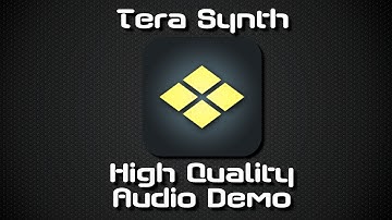 Tera Synth High Quality Audio Demo