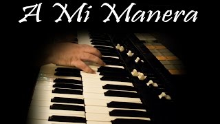 Video thumbnail of "A Mi Manera - Omar Garcia - Piano & Organ - Live Music"