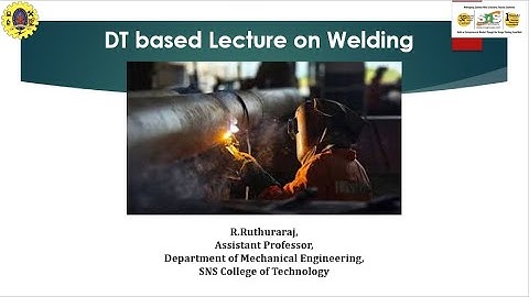 DT based Lecture on Welding | Production Technology | SNS Institutions