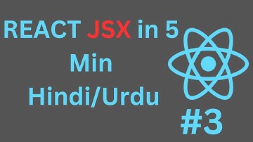JSX in React JS in Hindi 2022 | ReactJS Tutorial - #3 | Understanding JSX With React in Hindi/Urdu