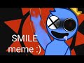 Smile meme rainbow friends ftblue