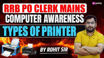 Computer Awareness for RRB PO/Clerk Mains 2025 | Types of Printers Explained By Rohit Sir