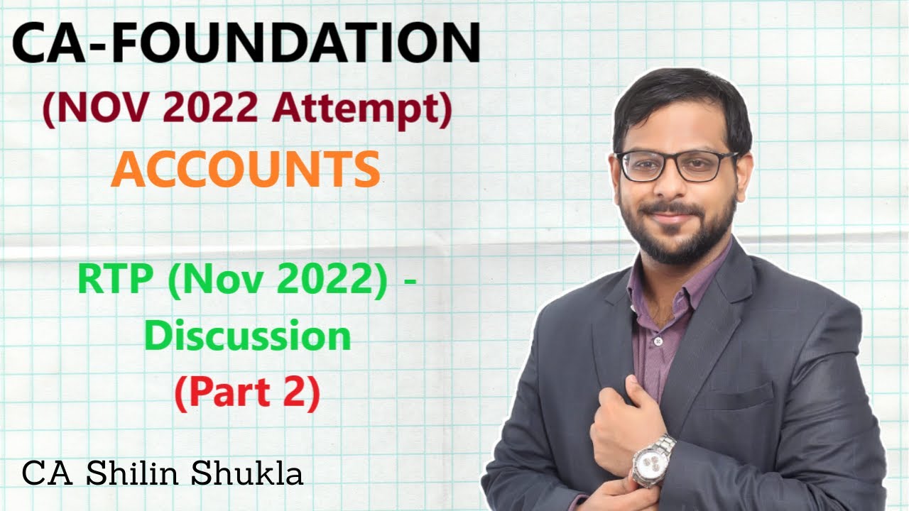 CA Foundation | Accounts | Nov 2022 | RTP | Discussion |  Part 2