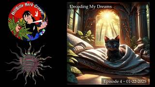 Decoding My Dreams Episode 4 - Cute Critters & Ghost Pet Visitations - 1-22-2025  💤⛺🐿️🐈‍⬛🐇😹👻