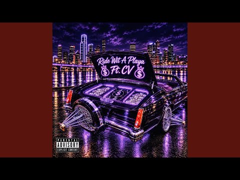 Ride Wit A Playa (feat. CV)