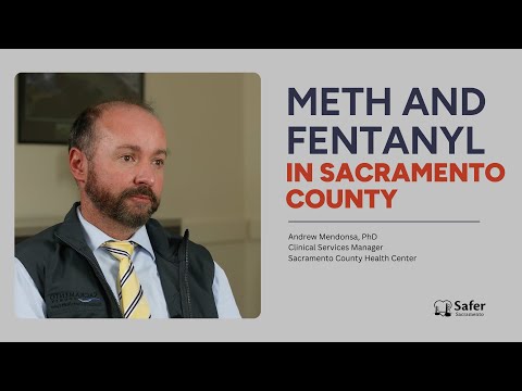 Meth and Fentanyl in Sacramento County