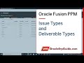 Issue Types and Deliverable Types | Oracle Fusion PPM | OracleErpGuide.com