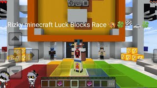 rizky minecraft Luck Blocks Race 🏇🍀🏁🚗🍀
