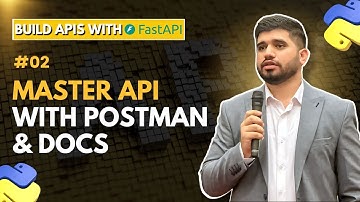 #02 Mastering API Integration | Advanced Strategies with Postman and Documentation