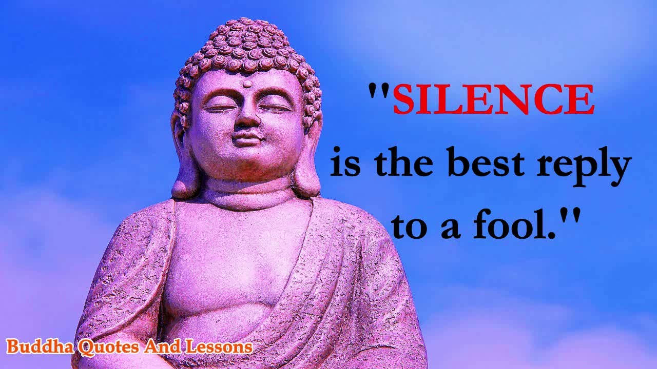 Famous Quotes About Power Of Silence By Lord Gautama Buddha - YouTube