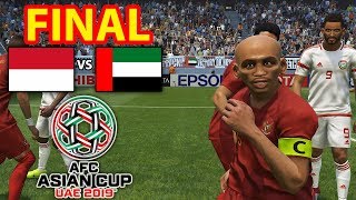FINAL INDONESIA VS UAE | AFC ASIAN CUP | PES 2019