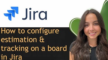 How to configure estimation & tracking on a board in Jira