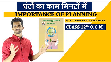 FUNCTIONS  OF MANAGEMENT| IMPORTANCE OF PLANNING |OCM CLASS 12th🔥|12th Commerce New SYLLABUS
