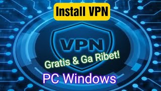 Tutorial Pasang VPN di PC (Gratis & Ga Ribet!) screenshot 4