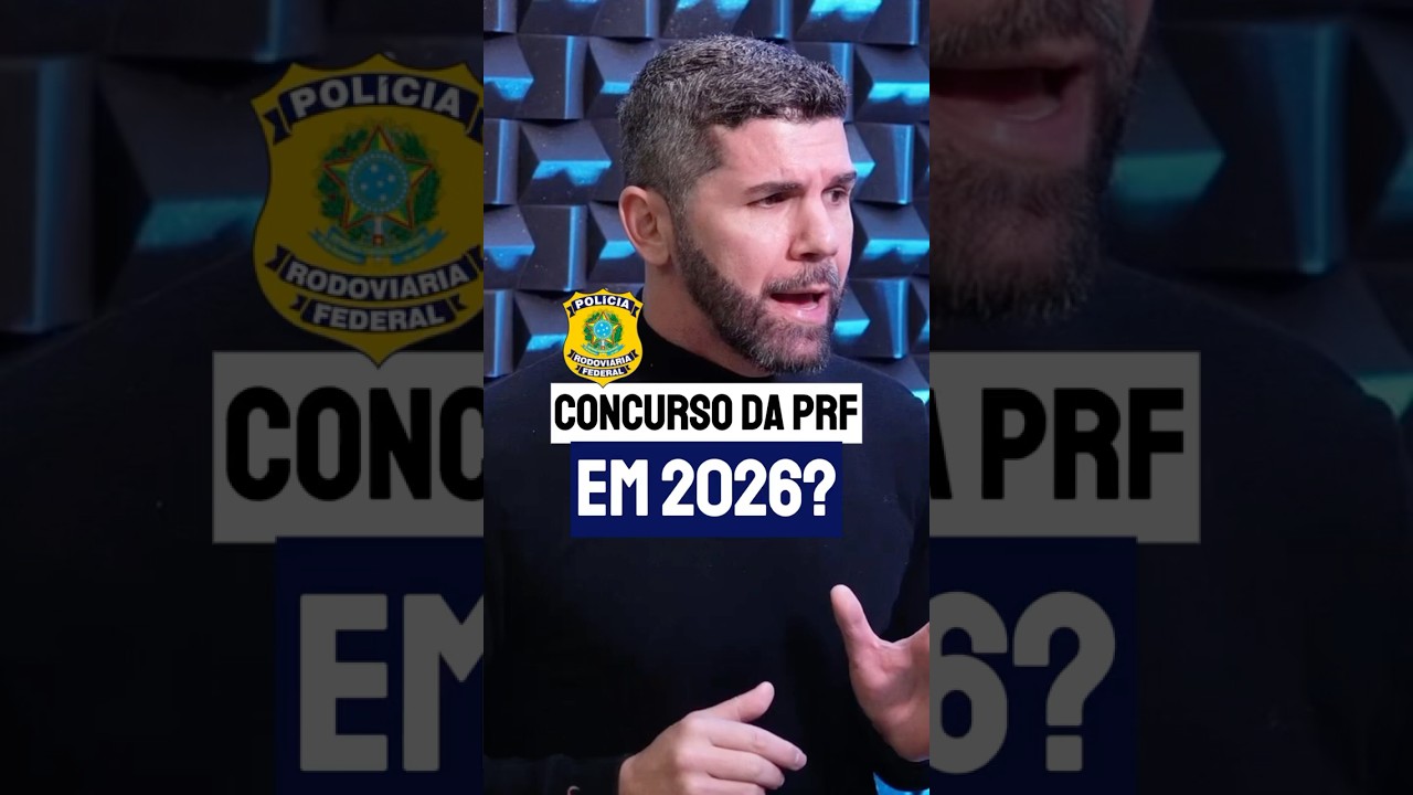 CONCURSO DA PRF EM 2026?