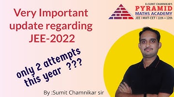 Very Important update| JEE-Main -2022|only 2 attempts??