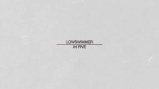 Download Lagu Lowswimmer - In Five (official audio) MP3
