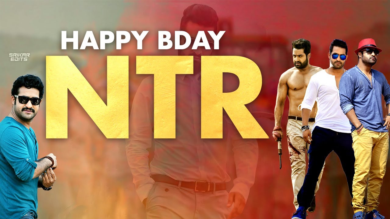 NTR Birthday Whatsapp Status|Happy Birthday NTR |NTR Mashup