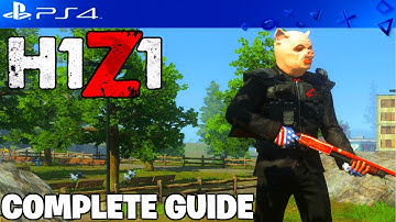 H1Z1 PLAYSTATION 4 ULTIMATE GUIDE - TIPS AND TRICKS BEGINNER AND PRO
