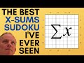 The BEST X-Sums Sudoku I've Ever Seen