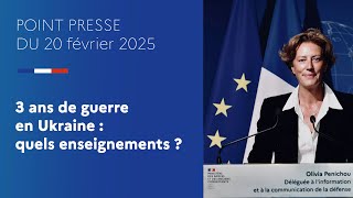 Point presse du 20/02 : 3 ans de guerre en Ukraine : quels enseignements ?