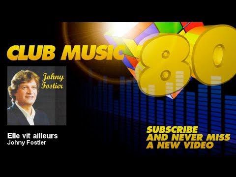 Johny Fostier Elle Vit Ailleurs ClubMusic80s