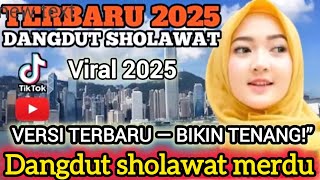 Latest Melodious Dangdut Sholawat 2025