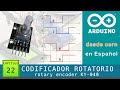 Arduino desde cero en Español - Capítulo 22 - Codificador rotatorio KY-040 (rotary encoder)
