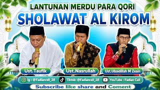 MELODY REcitation OF THE QORI | SOLAWAT AL KIROM | UST. TAUFIK - UST. NASRULLAH - UST. UBAIDILLAH