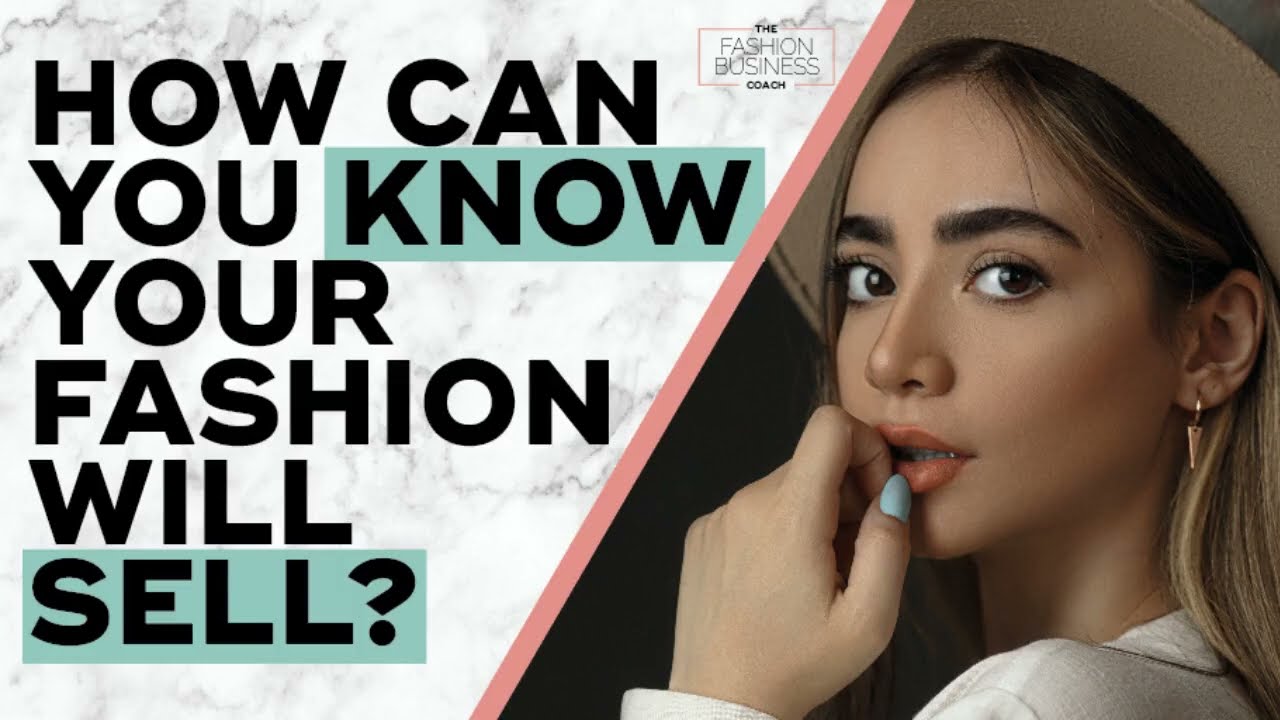 How can you KNOW your fashion brand will sell?