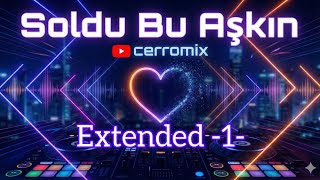 Soldu Bu Aşkın  - cerromix  ( Extended 1) | Melodic Techno | (AI)