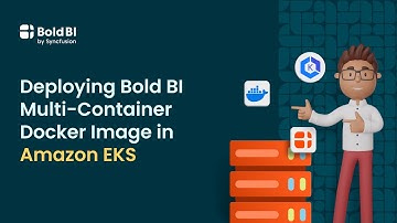 Deploying Bold BI Multi-Container Docker Image in Amazon EKS