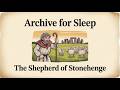 Archive For Sleep | The Shepherd of Stonehenge – Medieval Salisbury Plain Sleep Story
