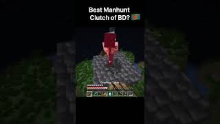 Best Manhunt Clutch Of Bangladesh  #porosh #gaming #minecraft