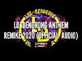 LOS BENDRONG-ANTHEM REMIKE 2020