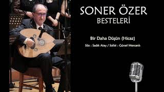 Soner Özer Besteleri - Bir Daha Düşün