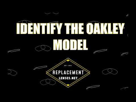 How to identify your Oakley Model?