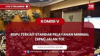 KOMISI V DPR RI RDPU TERKAIT STANDAR PELAYANAN MINIMAL (SPM) JALAN TOL screenshot 3