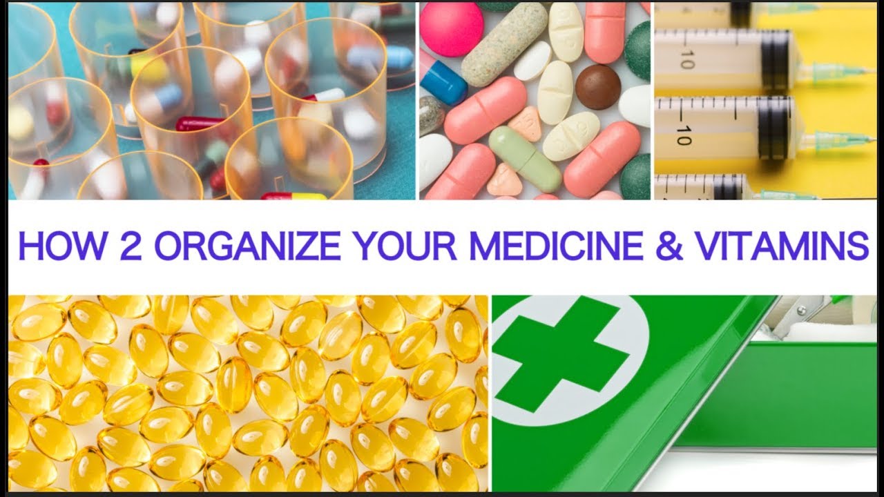 Organize Your Medicine and Vitamins 