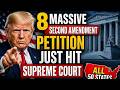 Update: 8 Massive Second Amendment Petition Just Hit Supreme Court-Millions Impacted All 50 States