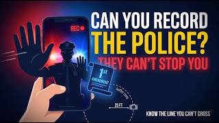 Can You Legally Record the Police? — Your First Amendment Right